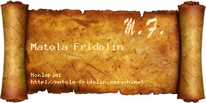 Matola Fridolin névjegykártya